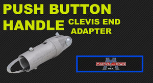 CLEVIS END ADAPTER PUSH BUTTON HANDLES