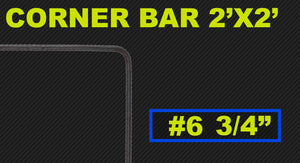 #6 Corner Bar 2 FT x 2 FT
