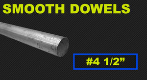 Smooth Dowel #4 1/2" x 24"