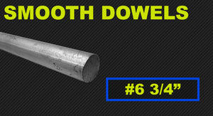 Smooth Dowel #6 3/4" x 24"