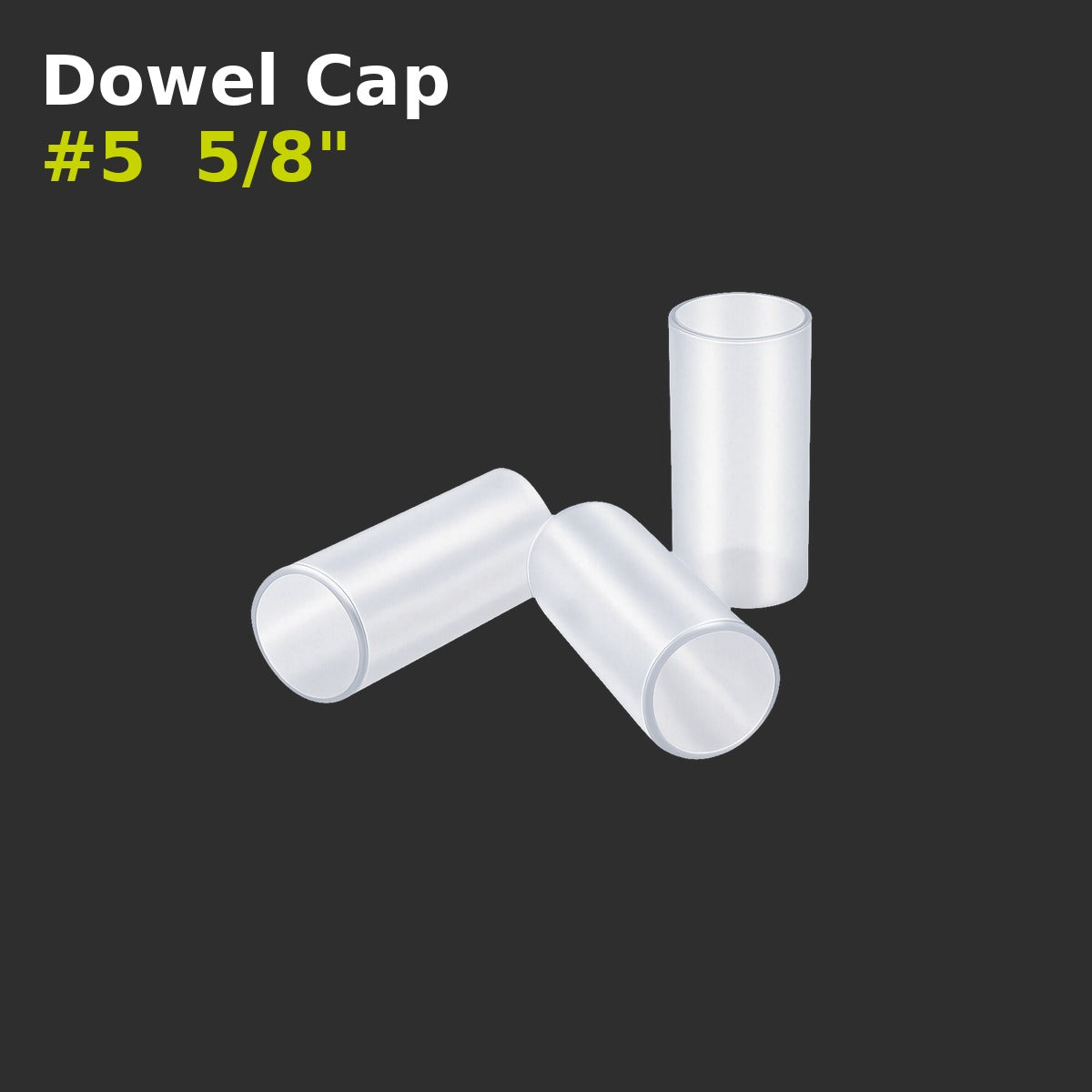 Dowel Cap 5/8" #5