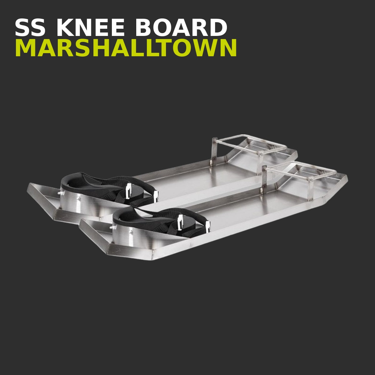 STAINLESS STEEL KNEE BOARD W/ KNEE PADS
